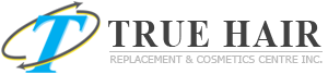 True Hair Replacement & Cosmetics Centre Inc. | Toronto